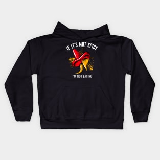If It's Not Spicy, I'm Not Eating - Pepper Design Kids Hoodie